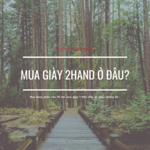 Mua giày 2hand ở đâu?